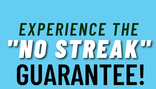 Read more about the article Experience the No Streak Guarantee!